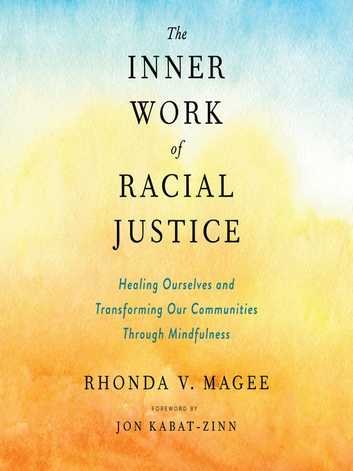 Title details for The Inner Work of Racial Justice by Rhonda V. Magee - Available